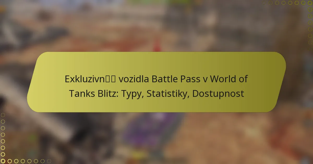 featured-image-ekluzivn-vozidla-battle-pass-v-world-of-tanks-blitz-typy-statistiky-dostupnost