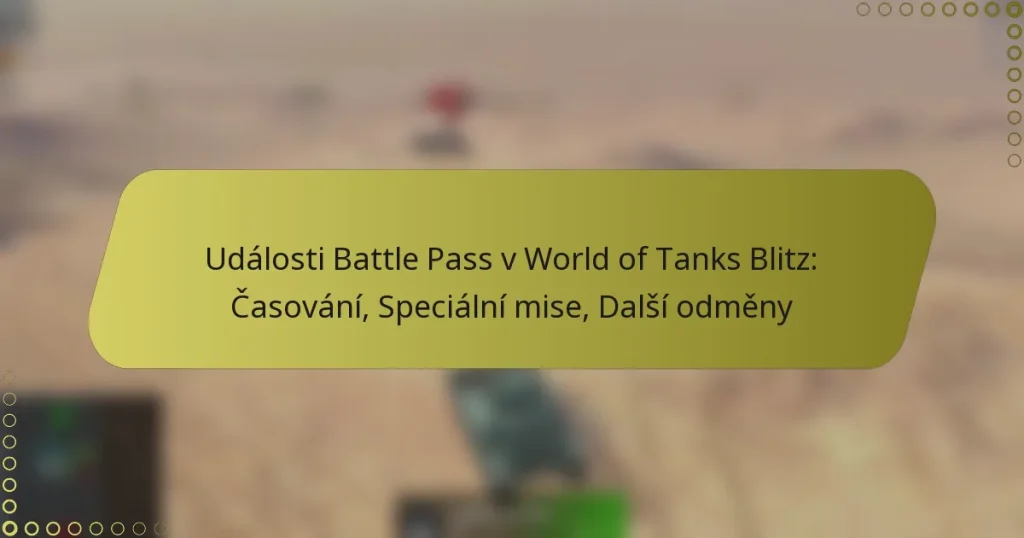 featured-image-udalosti-battle-pass-v-world-of-tanks-blitz-casovani-specialni-mise-dalsi-odmeny