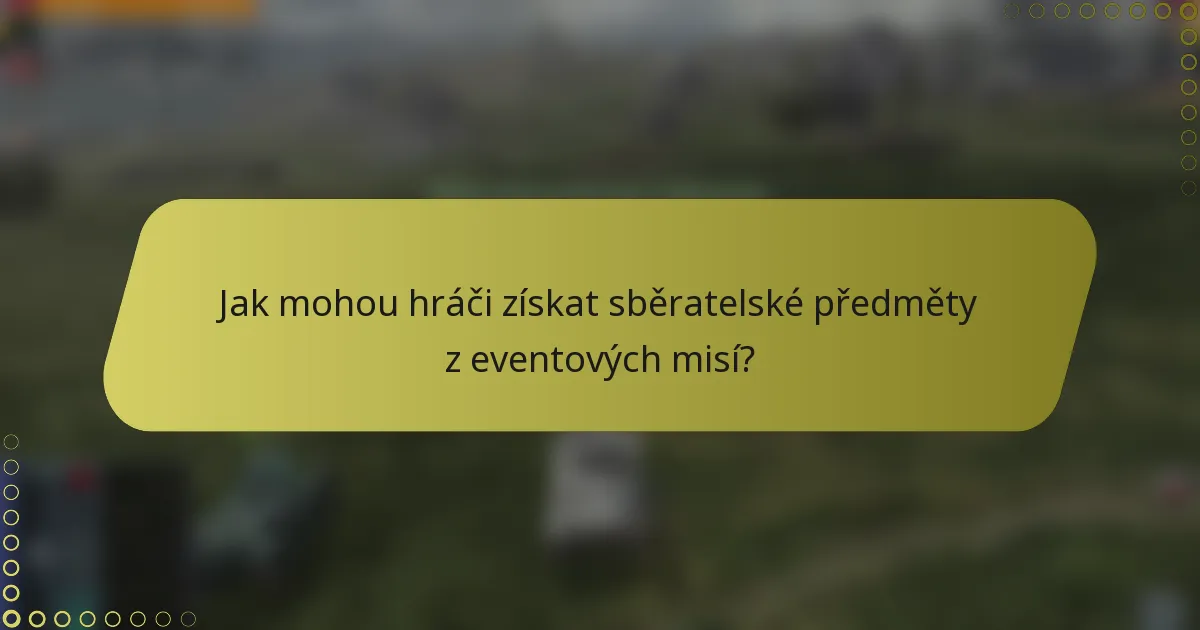 Jak mohou hráči získat sběratelské předměty z eventových misí?