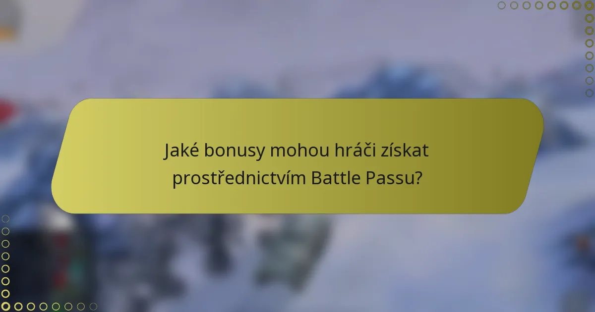 Jaké bonusy mohou hráči získat prostřednictvím Battle Passu?